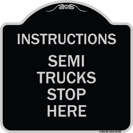 Signmission Truck Instructions Semi Trucks Stop Here Heavy-Gauge Aluminum Sign, 18" x 18", BS-1818-22788 A-DES-BS-1818-22788